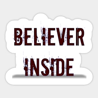 Believer Inside Sticker